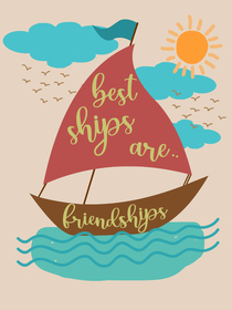 Best Ships Are Friendships Greeting Card